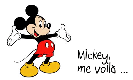 Mickey me voilà Mickey me voilà
